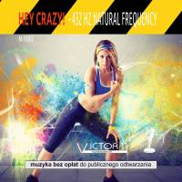 HEY CRAZY 432 hz – M.YARO